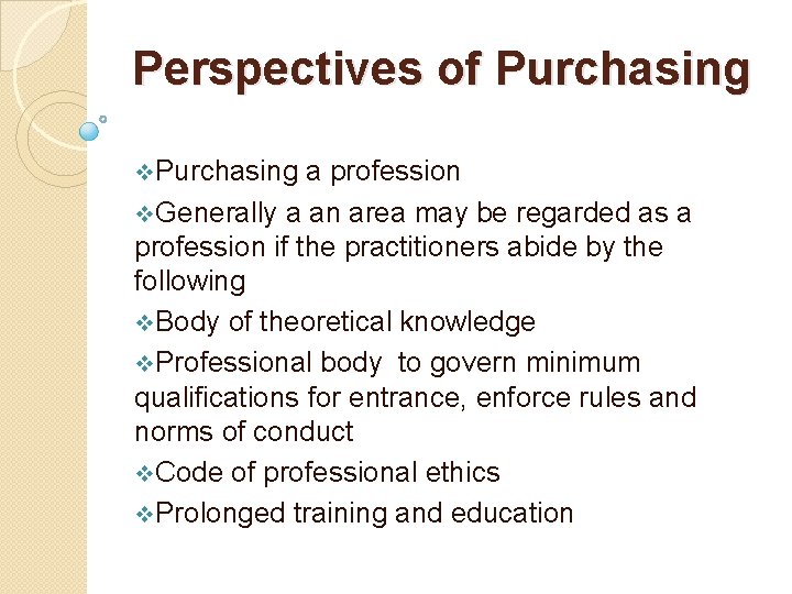 Perspectives of Purchasing v. Purchasing a profession v. Generally a an area may be