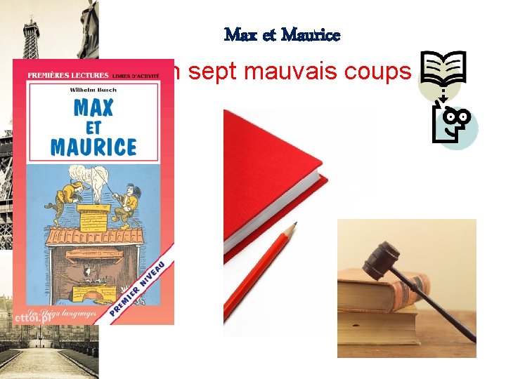 Max et Maurice en sept mauvais coups 