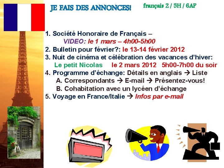 JE FAIS DES ANNONCES! français 2 / 5 H / 6 AP 1. Société