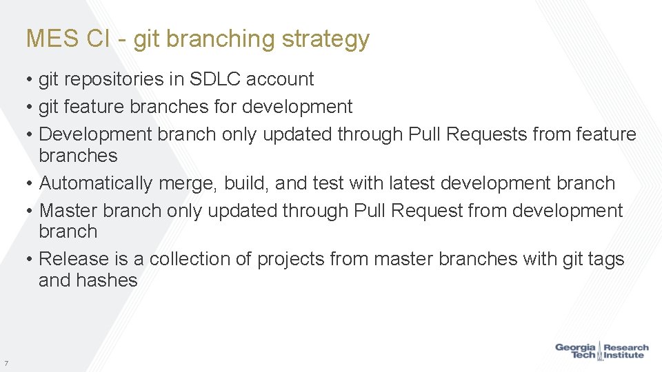 MES CI - git branching strategy • git repositories in SDLC account • git