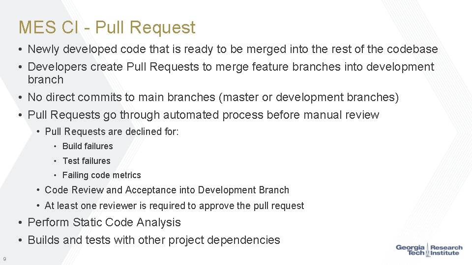 MES CI - Pull Request • Newly developed code that is ready to be