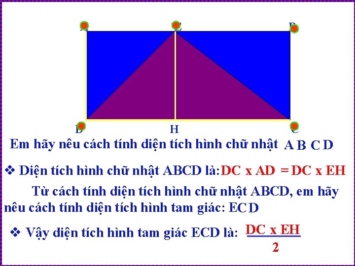 A D E B H C Em hãy nêu cách tính diện tích hình