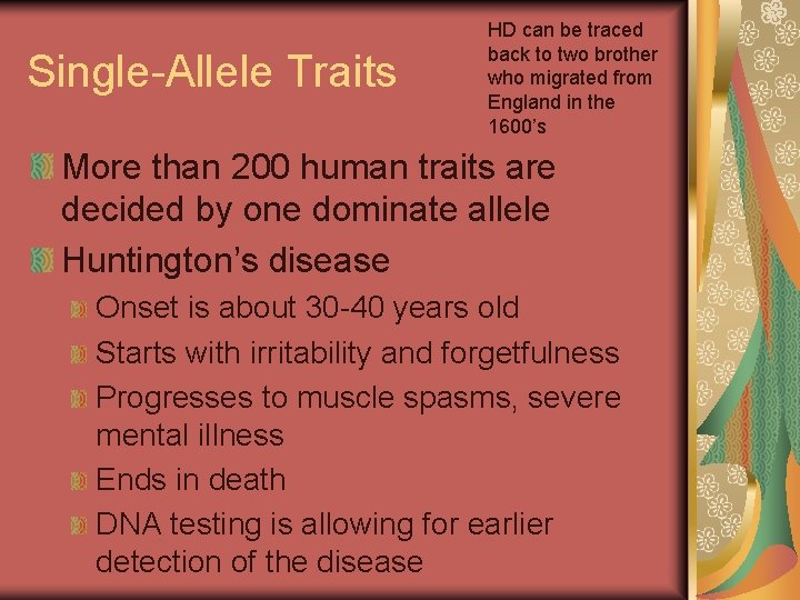 Single-Allele Traits HD can be traced back to two brother who migrated from England