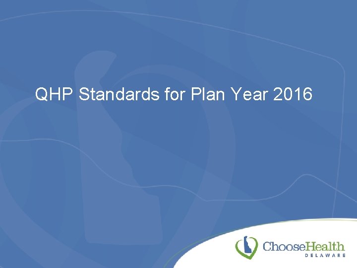 QHP Standards for Plan Year 2016 