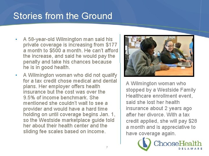 Stories from the Ground • A 58 -year-old Wilmington man said his private coverage