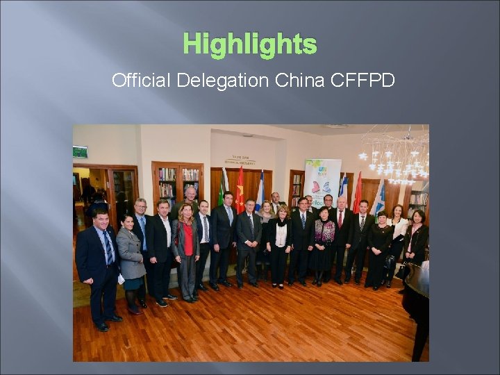 Highlights Official Delegation China CFFPD 