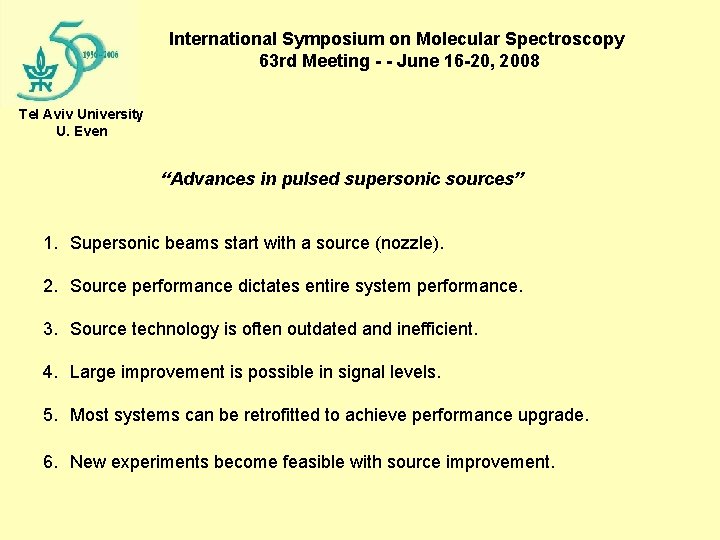 International Symposium on Molecular Spectroscopy 63 rd Meeting - - June 16 -20, 2008