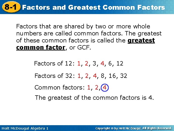 8 -1 Factors and Greatest Common Factors that are shared by two or more