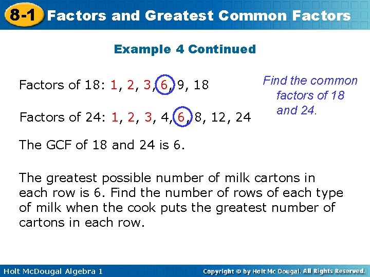 8 -1 Factors and Greatest Common Factors Example 4 Continued Factors of 18: 1,