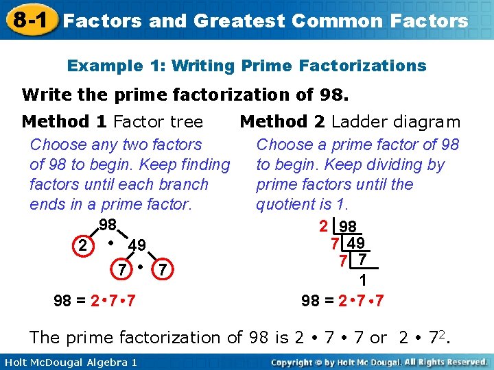 8 -1 Factors and Greatest Common Factors Example 1: Writing Prime Factorizations Write the