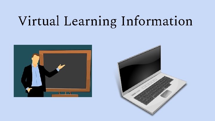 Virtual Learning Information 