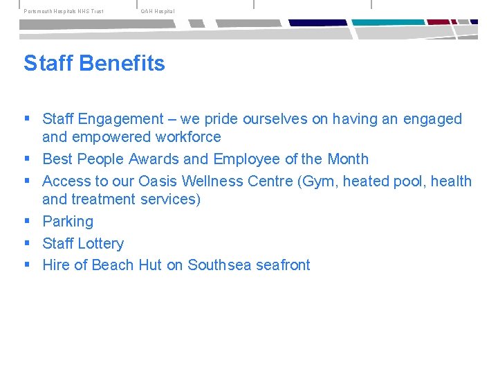 Portsmouth Hospitals NHS Trust QAH Hospital Staff Benefits § Staff Engagement – we pride