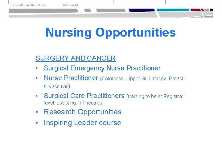 Portsmouth Hospitals NHS Trust QAH Hospital Nursing Opportunities SURGERY AND CANCER • Surgical Emergency