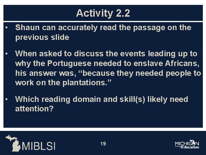Activity 2. 2 • Shaun can accurately read the passage on the previous slide