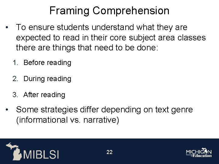 Framing Comprehension • To ensure students understand what they are expected to read in