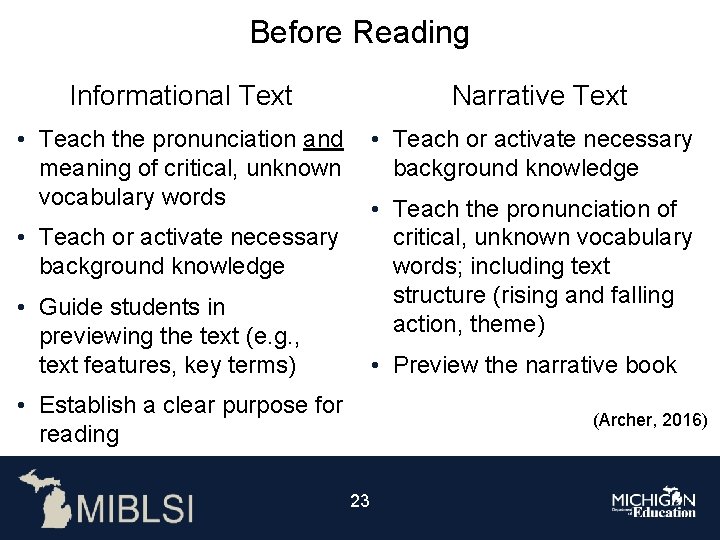 Before Reading Informational Text Narrative Text • Teach the pronunciation and meaning of critical,