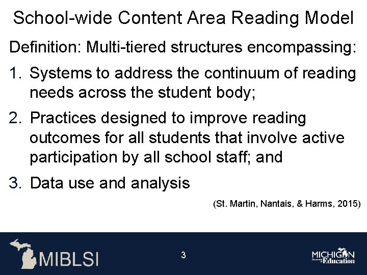 School-wide Content Area Reading Model Definition: Multi-tiered structures encompassing: 1. Systems to address the
