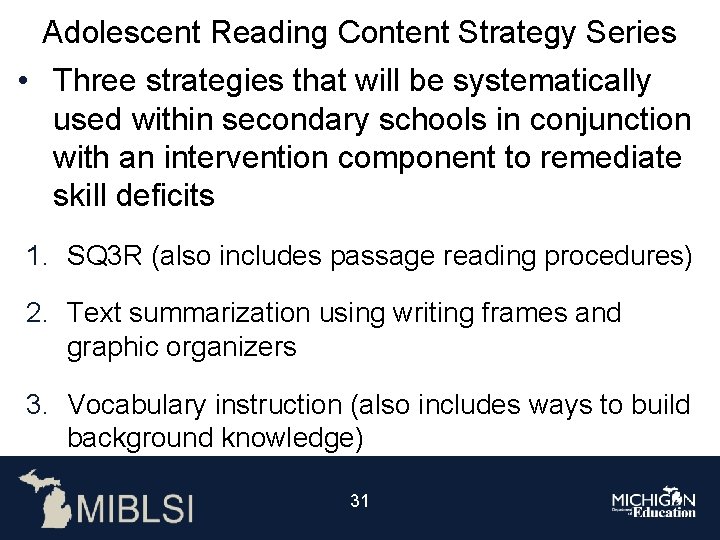 Adolescent Reading Content Strategy Series • Three strategies that will be systematically used within