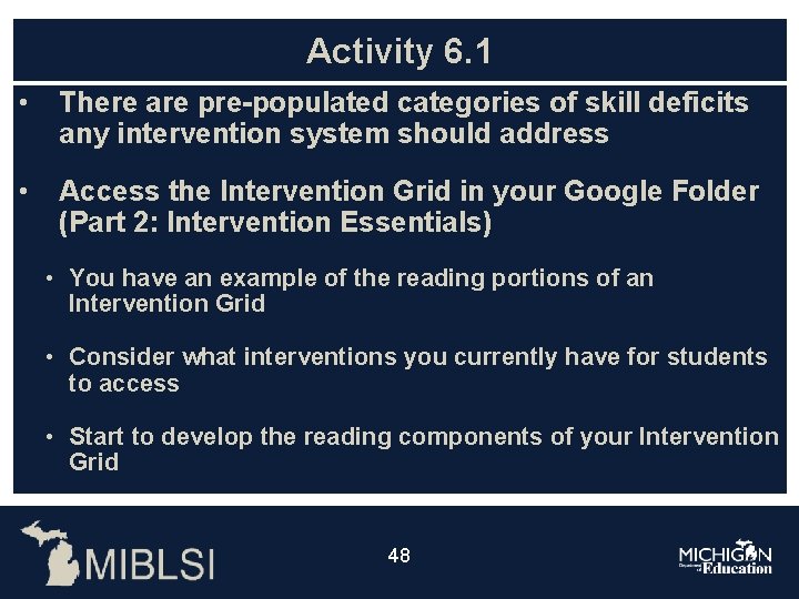 Activity 6. 1 • There are pre-populated categories of skill deficits any intervention system