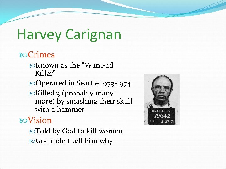 Harvey Carignan Crimes Known as the “Want-ad Killer” Operated in Seattle 1973 -1974 Killed