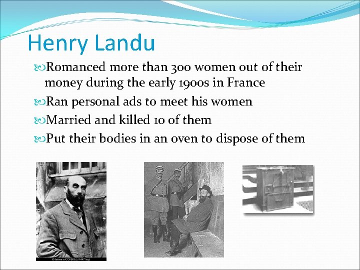 Henry Landu Romanced more than 300 women out of their money during the early