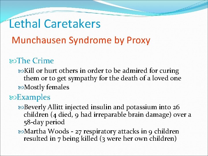 Lethal Caretakers Munchausen Syndrome by Proxy The Crime Kill or hurt others in order