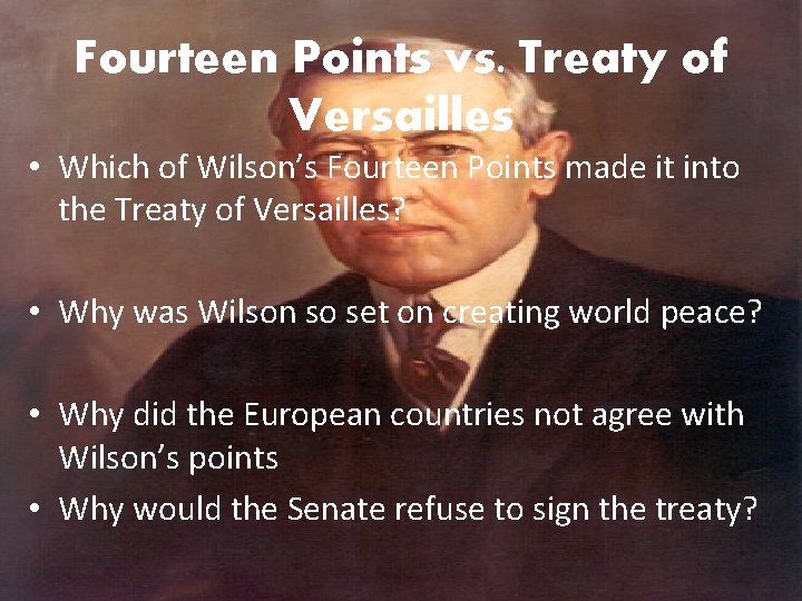 Fourteen Points vs. Treaty of Versailles • Which of Wilson’s Fourteen Points made it