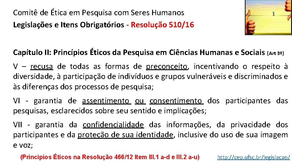 Comitê de Ética em Pesquisa com Seres Humanos Legislações e Itens Obrigatórios - Resolução