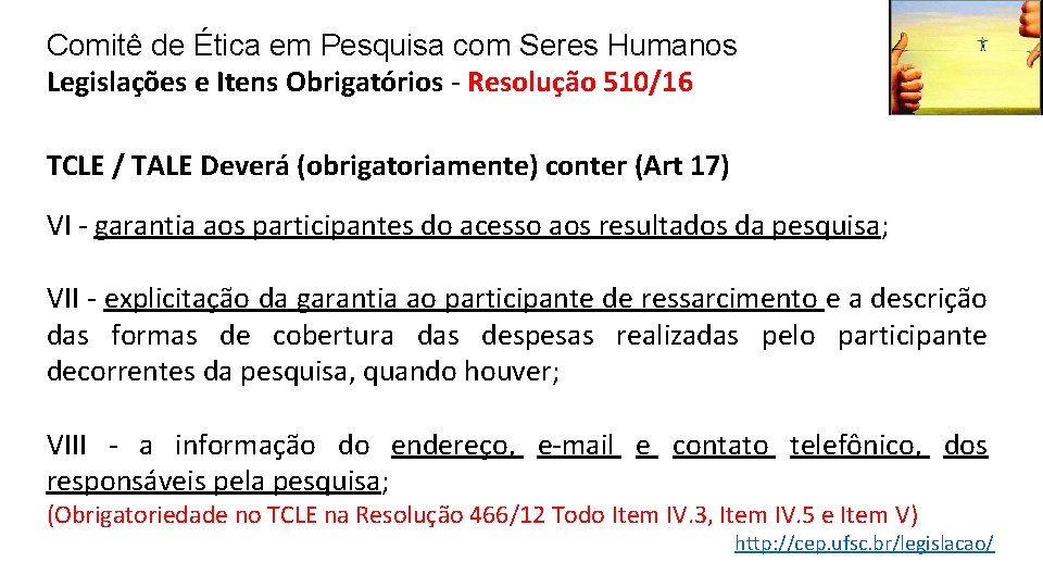 Comitê de Ética em Pesquisa com Seres Humanos Legislações e Itens Obrigatórios - Resolução