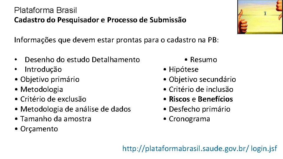 Plataforma Brasil Cadastro do Pesquisador e Processo de Submissão Informações que devem estar prontas