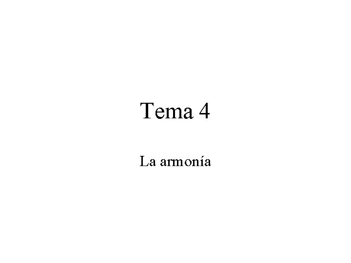 Tema 4 La armonía 