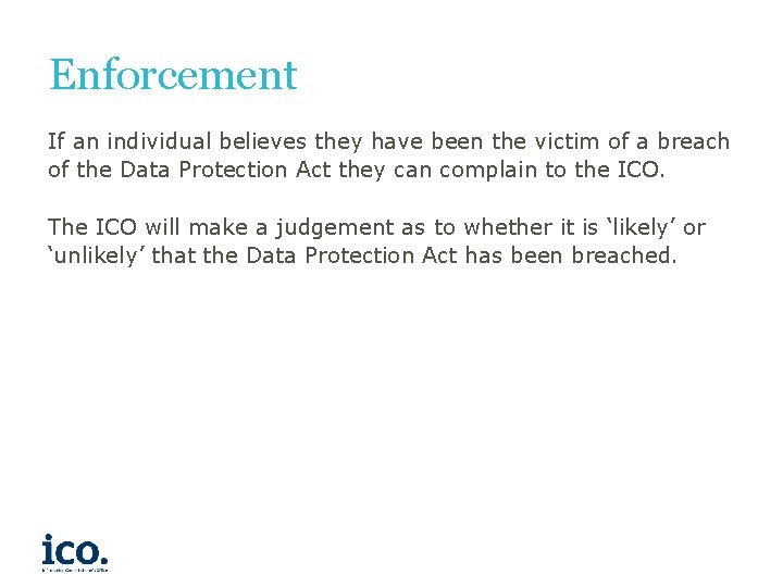 Enforcement If an individual believes they have been the victim of a breach of