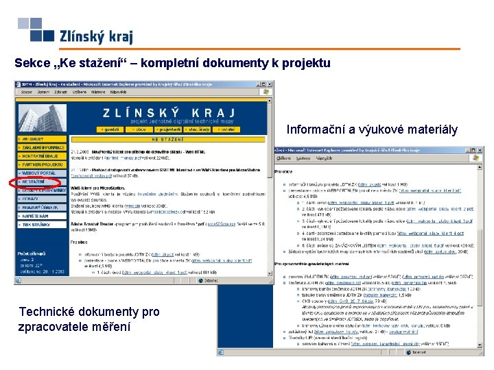 Sekce „Ke stažení“ – kompletní dokumenty k projektu Informační a výukové materiály Technické dokumenty