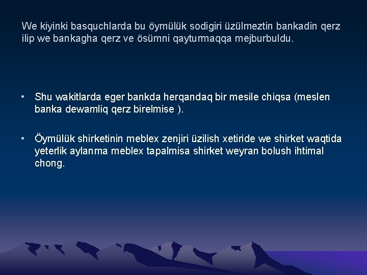 We kiyinki basquchlarda bu öymülük sodigiri üzülmeztin bankadin qerz ilip we bankagha qerz ve