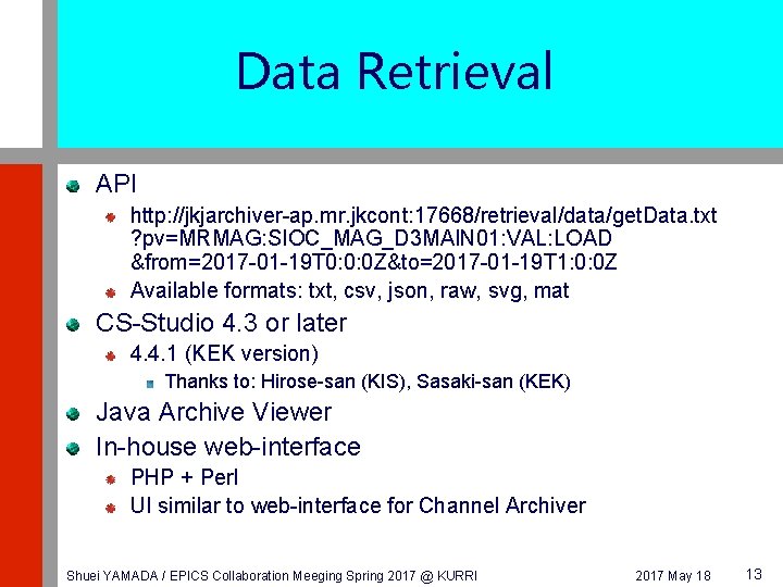 Data Retrieval API http: //jkjarchiver-ap. mr. jkcont: 17668/retrieval/data/get. Data. txt ? pv=MRMAG: SIOC_MAG_D 3
