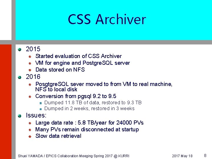 CSS Archiver 2015 Started evaluation of CSS Archiver VM for engine and Postgre. SQL