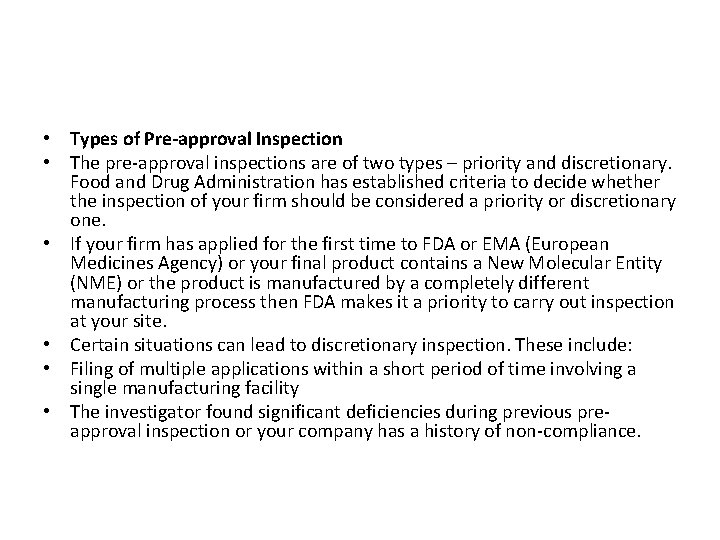  • Types of Pre-approval Inspection • The pre-approval inspections are of two types