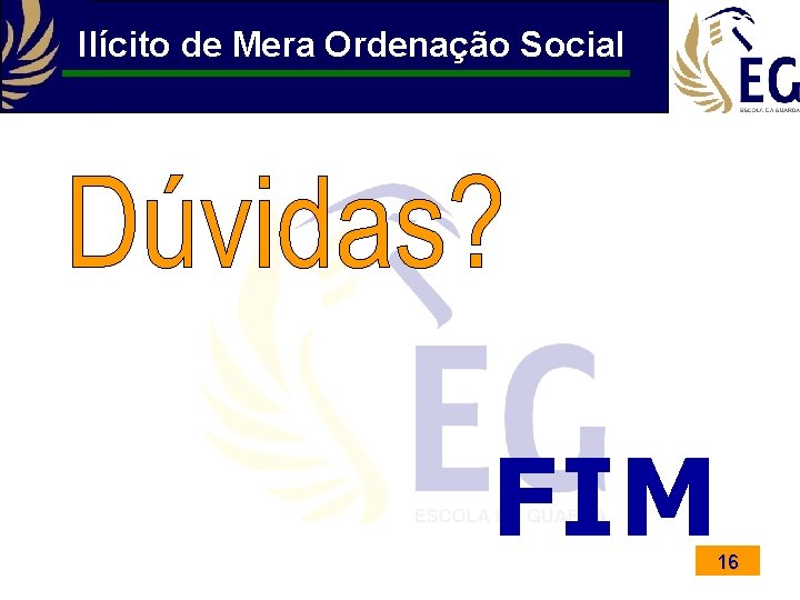 Ilícito de Mera Ordenação Social FIM 16 