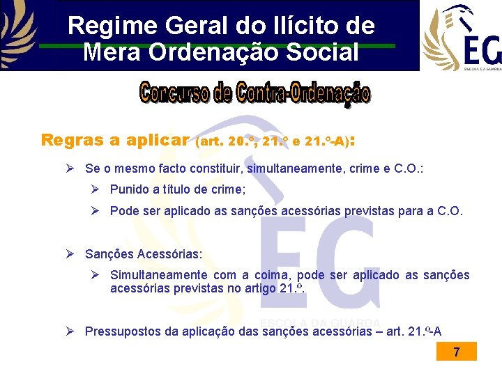 Regime Geral do Ilícito de Mera Ordenação Social Regras a aplicar (art. 20. º,