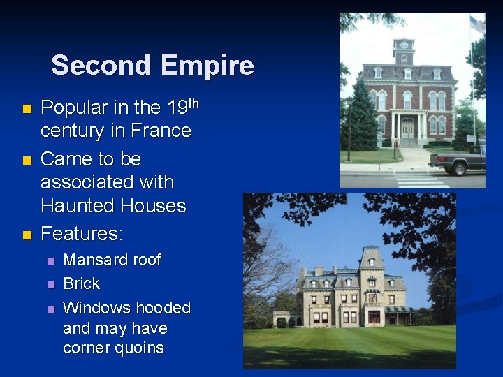 Second Empire n n n Popular in the 19 th century in France Came