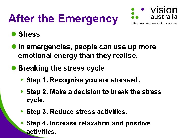 After the Emergency l Stress l In emergencies, people can use up more emotional