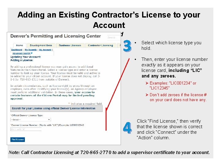 Adding an Existing Contractor’s License to your Account continued 3 • Select which license