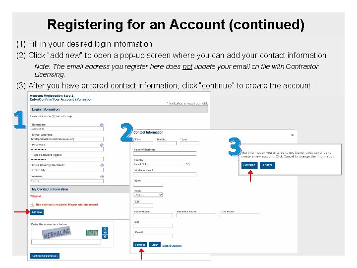 Registering for an Account (continued) (1) Fill in your desired login information. (2) Click