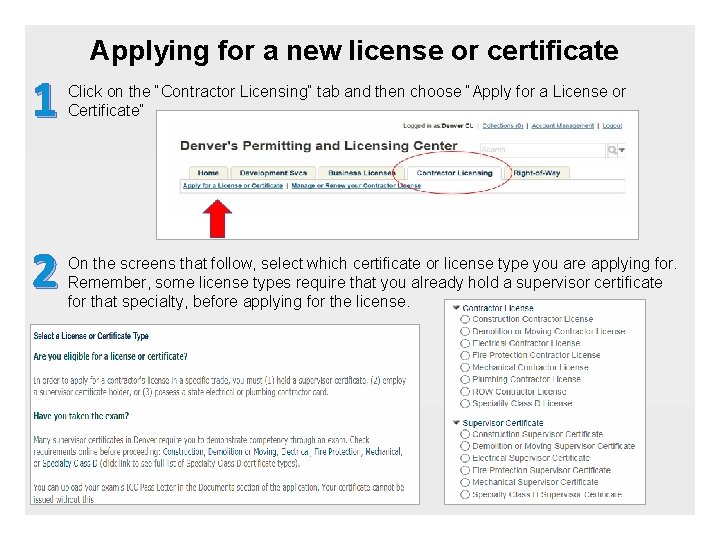Applying for a new license or certificate 1 2 Click on the “Contractor Licensing”