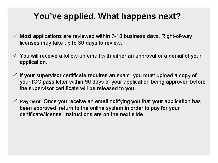 You’ve applied. What happens next? ü Most applications are reviewed within 7 -10 business