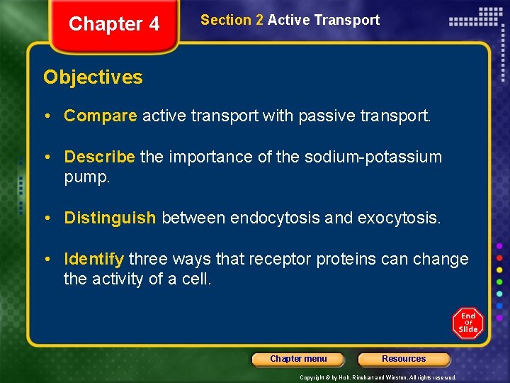 Chapter 4 Section 2 Active Transport Objectives • Compare active transport with passive transport.