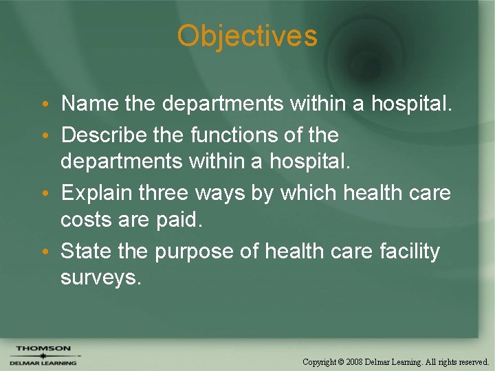 Objectives • Name the departments within a hospital. • Describe the functions of the