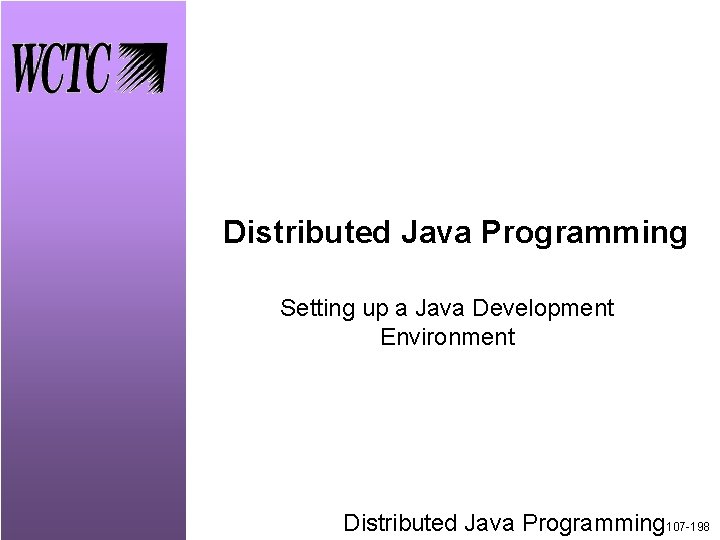 Distributed Java Programming Setting up a Java Development