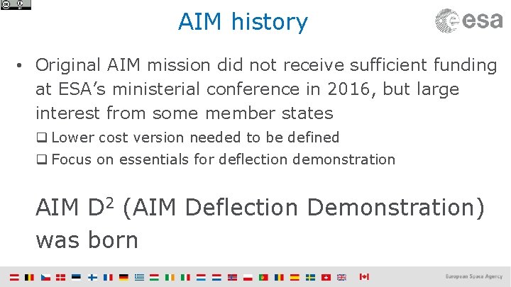 AIM history • Original AIM mission did not receive sufficient funding at ESA’s ministerial