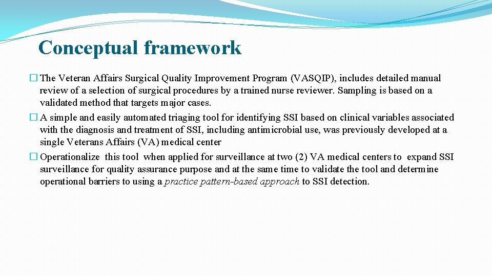 Conceptual framework � The Veteran Affairs Surgical Quality Improvement Program (VASQIP), includes detailed manual